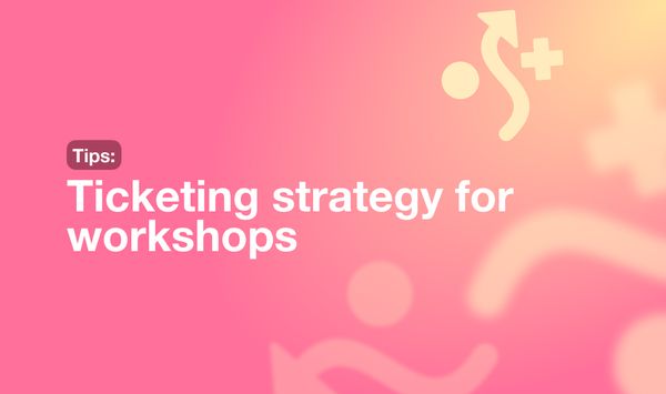 Ticketing strategy for workshops