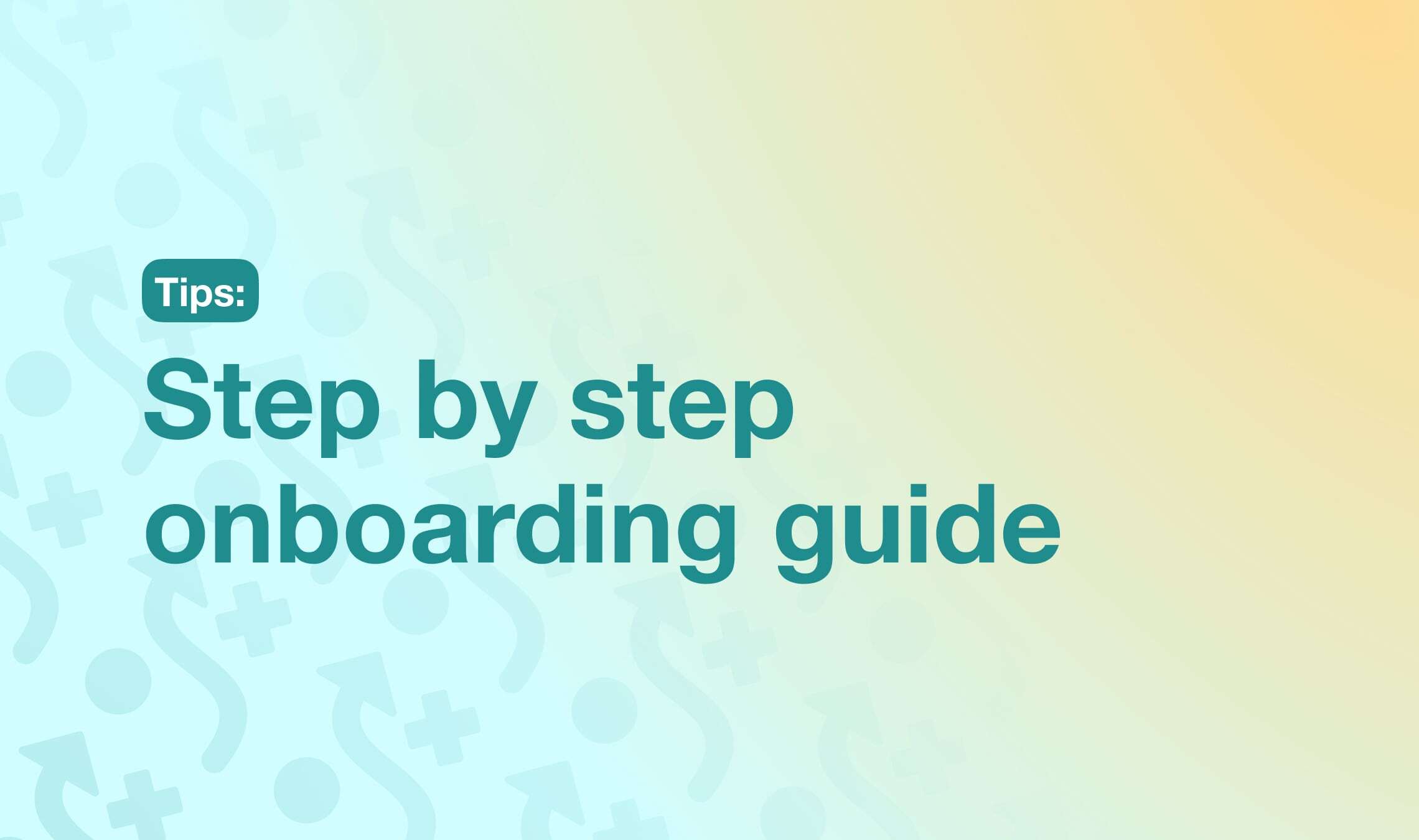 Onboarding step by step