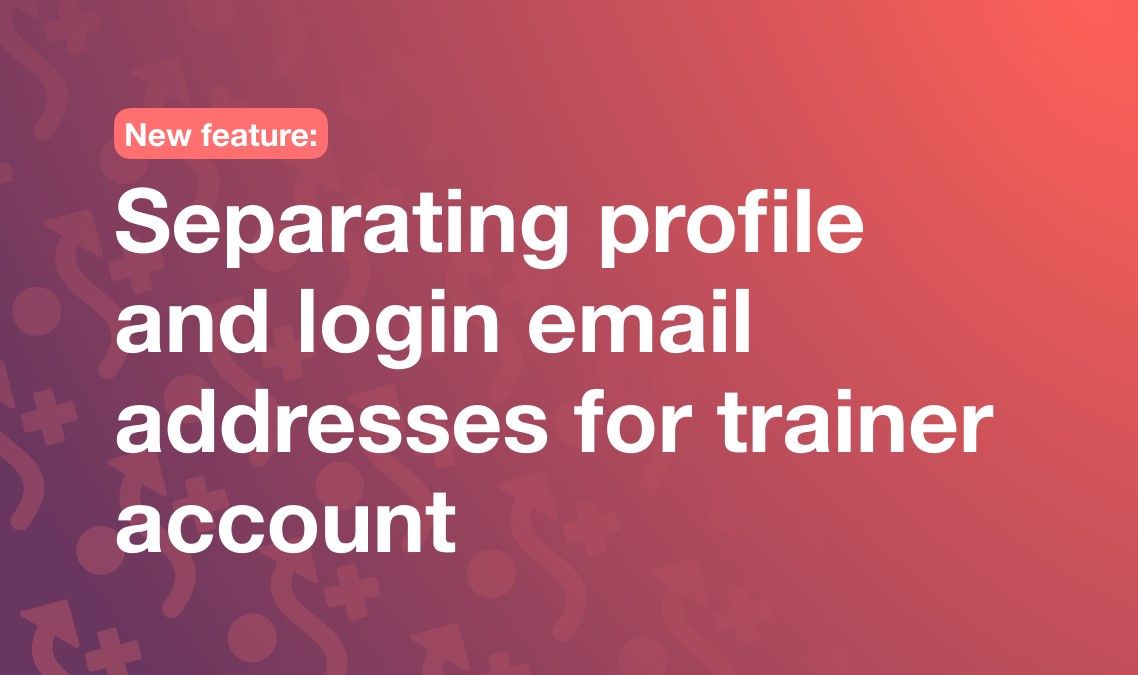Separating profile and login email addresses for trainer account