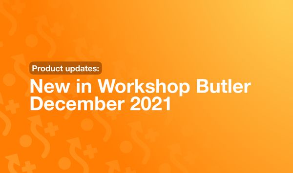 New in Workshop Butler Dec 2021