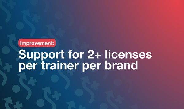 Support for 2+ licenses per trainer per brand