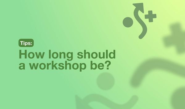How long should a workshop be?